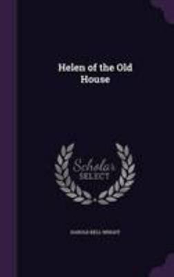 Helen of the Old House 1340724626 Book Cover
