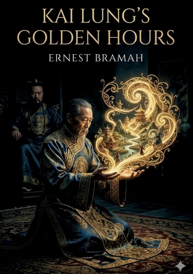 Kai Lung's Golden Hours: by Ernest Bramah B0GTYK8KKT Book Cover