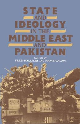 State and Ideology in the Middle East and Pakistan 0333383087 Book Cover