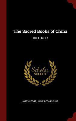 The Sacred Books of China: The L? K?, I-X 1296536319 Book Cover