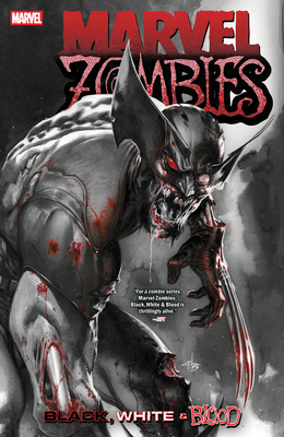 Marvel Zombies: Black, White & Blood 130295718X Book Cover
