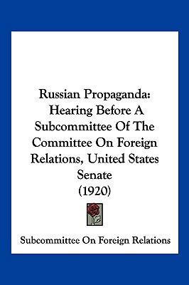 Russian Propaganda: Hearing Before A Subcommitt... 1104976935 Book Cover