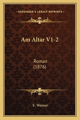 Am Altar V1-2: Roman (1876) [Spanish] 1168130204 Book Cover