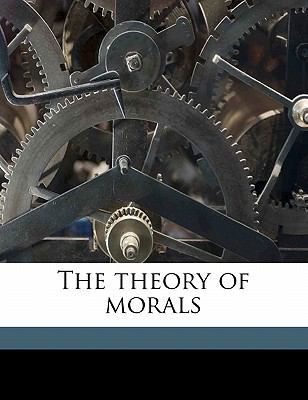 The theory of morals 1177550504 Book Cover