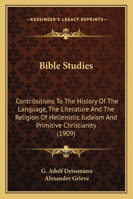 Bible Studies: Contributions To The History Of ... 1164196863 Book Cover