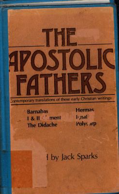 The Apostolic Fathers: Modern Translations of T... 0840756615 Book Cover