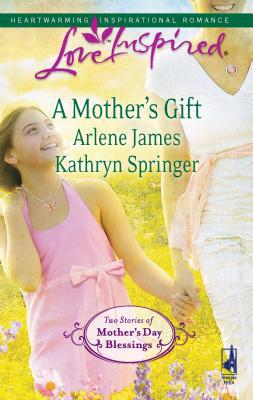 A Mother's Gift: An Anthology 0373875894 Book Cover