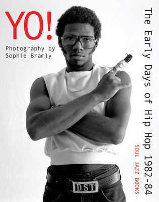 Yo! the Early Days of Hip Hop 1982-84: Photogra... 1916359825 Book Cover