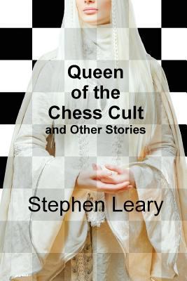 Queen of the Chess Cult and Other Stories 150073327X Book Cover