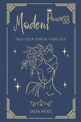 Modern Princess: Not Your Typical Fairytale B0CWRVNHTT Book Cover