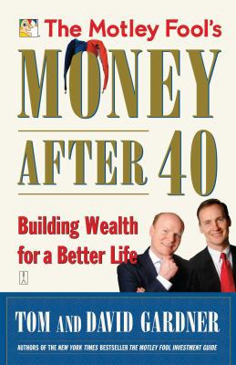 The Motley Fool's Money After 40: Building Weal... 0743284828 Book Cover