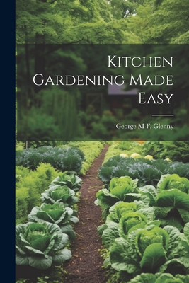 Kitchen Gardening Made Easy 1021705977 Book Cover