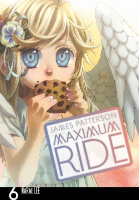 Maximum Ride Volume 6. 0099538458 Book Cover