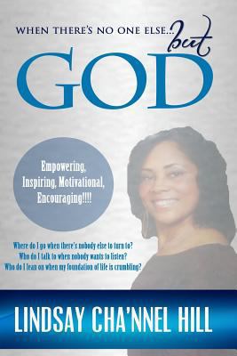 When There's No One Else but God 1495929000 Book Cover