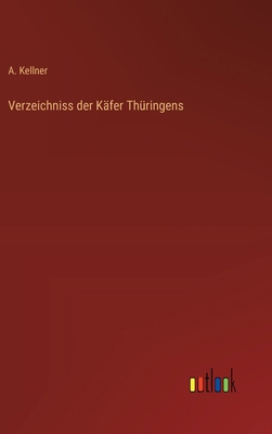 Verzeichniss der Käfer Thüringens [German] 336864355X Book Cover