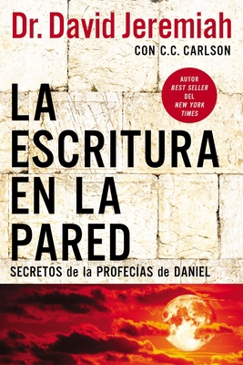La Escritura En La Pared: Secretos de Las Profe... [Spanish] 1400223016 Book Cover