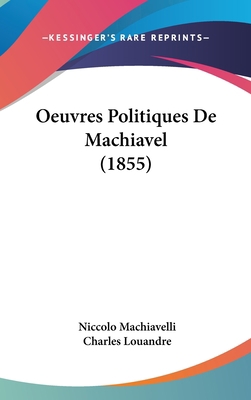 Oeuvres Politiques De Machiavel (1855) [French] 1120606195 Book Cover