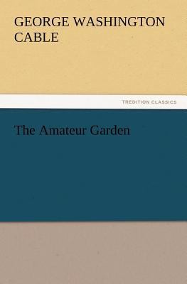 The Amateur Garden 3847230077 Book Cover