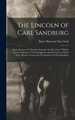 The Lincoln of Carl Sandburg; Some Reviews of "... 1013390652 Book Cover