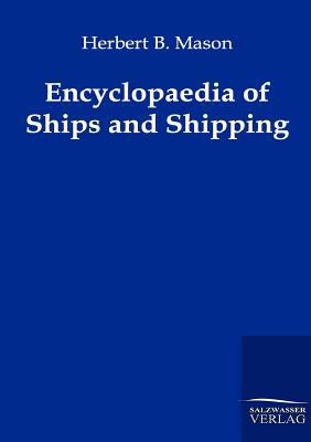 Encyclopaedia of Ships and Shipping 3864443997 Book Cover