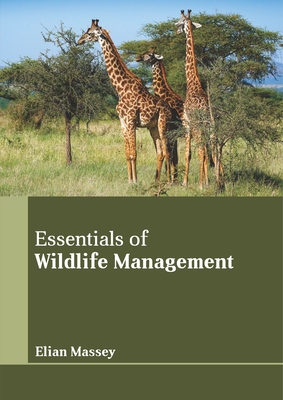 Essentials of Wildlife Management 1641720794 Book Cover