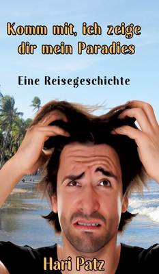 Komm mit, ich zeige dir mein Paradies [German] 3384844661 Book Cover