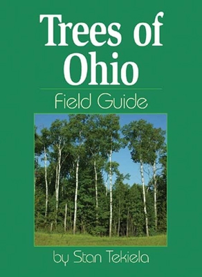 Trees of Ohio: Field Guide 1591930464 Book Cover