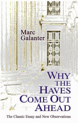 Why the Haves Come Out Ahead: The Classic Essay... 1610272412 Book Cover