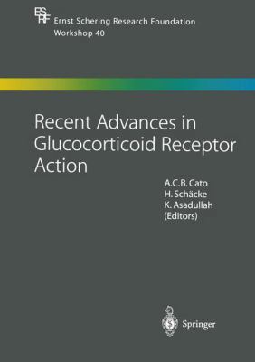 Recent Advances in Glucocorticoid Receptor Action 3662046628 Book Cover