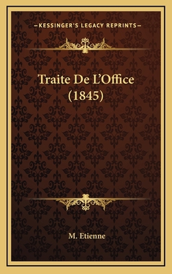 Traite De L'Office (1845) [French] 1168599776 Book Cover