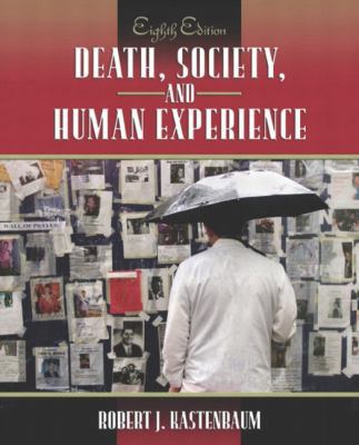 Death, Society, and Human Experience, Eighth Ed... 0205381936 Book Cover