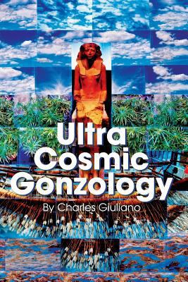 Ultra Cosmic Gonzology 0996171533 Book Cover