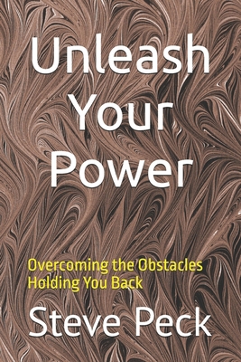 Unleash Your Power: Overcoming the Obstacles Ho... B0DCPTZSJW Book Cover