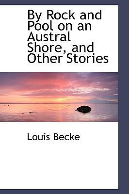 By Rock and Pool on an Austral Shore, and Other... 1103499351 Book Cover