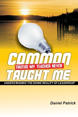 Common Truths My Teacher Never Taught Me: Under... B08FSJFHNS Book Cover