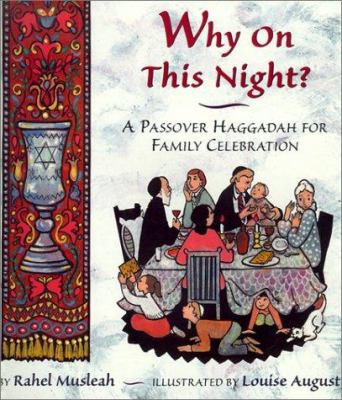 Why on This Night?: A Passover Haggadah for Fam... 0613358910 Book Cover