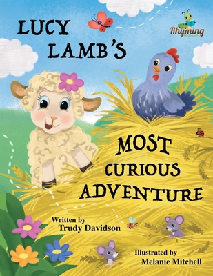 Lucy Lamb's Most Curious Adventure: A farm adve... 1919618821 Book Cover