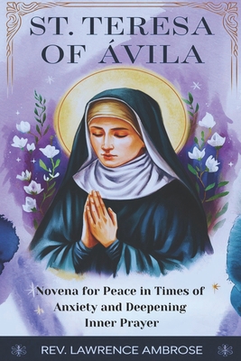 St. Teresa of Ávila: Novena for Peace in Times ... B0DJVCFVS2 Book Cover
