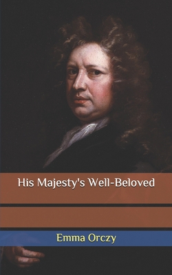 His Majesty's Well-Beloved B087L4TGGQ Book Cover