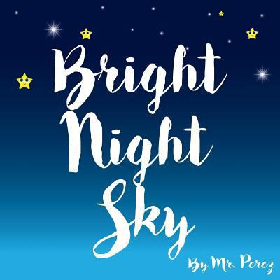 Bright Night Sky 1543069312 Book Cover