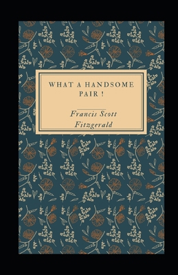 What a Handsome Pair ! Illustrated B08RRFXNGF Book Cover