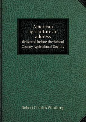 American agriculture an address delivered befor... 5518713517 Book Cover