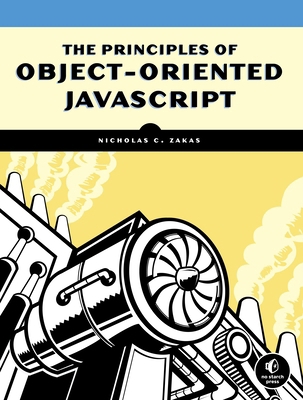 The Principles of Object-Oriented JavaScript 1593275404 Book Cover