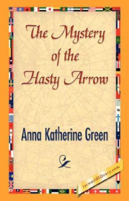 The Mystery of the Hasty Arrow 1421842254 Book Cover