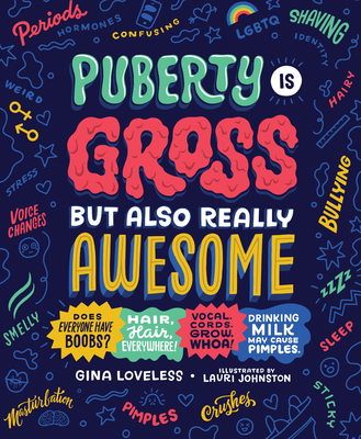 Puberty Is Gross But Also Really Awesome 1984895052 Book Cover