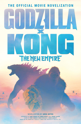 Godzilla X Kong: The New Empire - The Official ... 1803368101 Book Cover