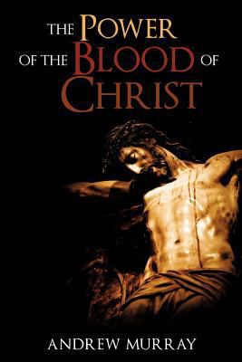 The Power of the Blood of Christ 1619491265 Book Cover
