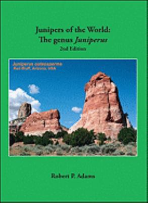Junipers of the world: The genus Junperus, Ed. 2 1425168795 Book Cover