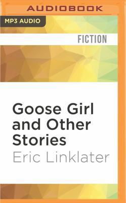 Goose Girl and Other Stories 1522677895 Book Cover