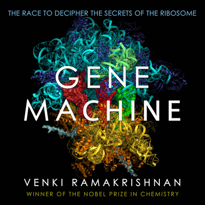 Gene Machine: The Race to Decipher the Secrets ... 1684415624 Book Cover